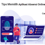 tips memilih aplikasi absensi