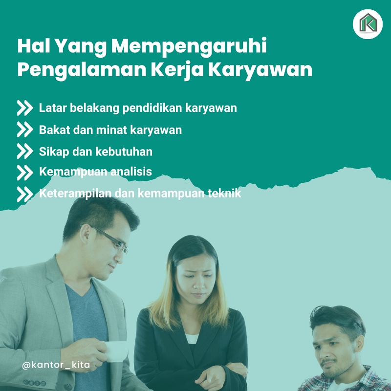 Faktor Yang Mempengaruhi Pengalaman Kerja Karyawan 