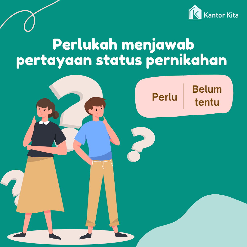 alasan hrd menanyakan status lajang/menikah