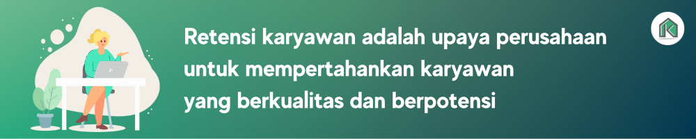 Retensi karyawan adalah